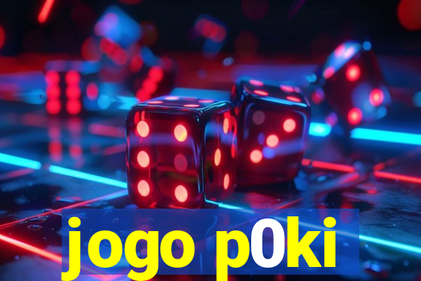 jogo p0ki